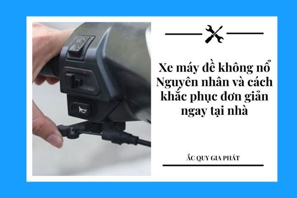 Tại sao xe máy không nổ máy? Cách khắc phục đơn giản