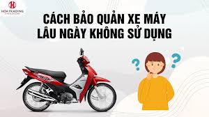 Cách chăm sóc xe máy khi ít sử dụng để tránh tốn tiền sửa